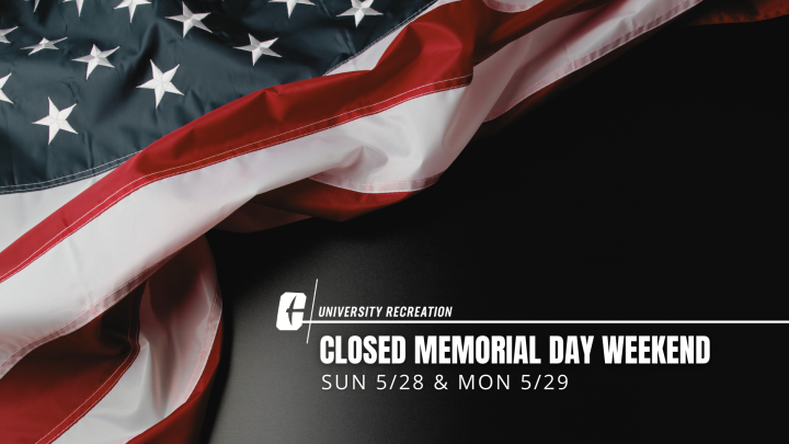 We are closed Sunday and Monday of Memorial Day weekend.