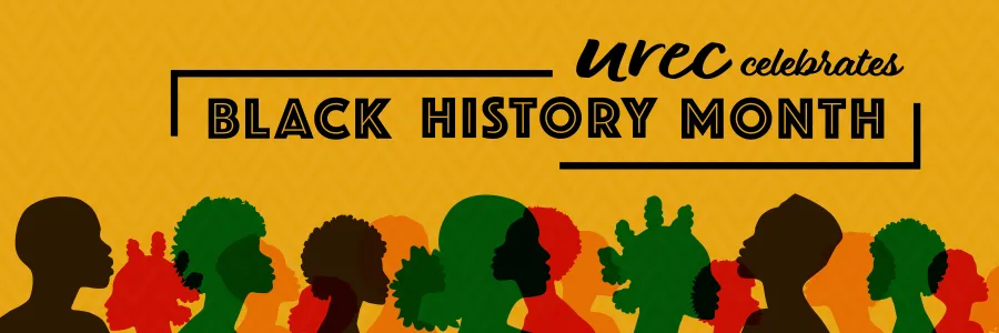 UREC celebrates Black History Month!