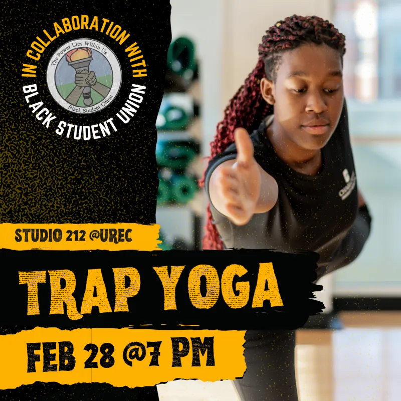 black history month trap yoga class on feb 28 at 7 PM in UREC studio 212